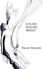 A Slow Boiling Beach