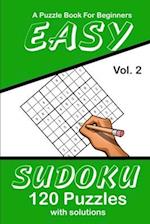 Easy Sudoku Vol. 2 A Puzzle Book For Beginners