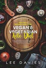 The Ultimate Beginners Guide To The Vegan / Vegetarian Keto Diet