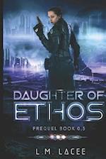 Daughter of Ethos: Prequel Book 0.5 