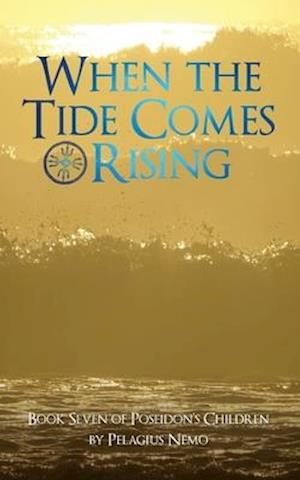 When the Tide Comes Rising