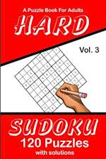 Hard Sudoku Vol. 3 A Puzzle Book For Adults