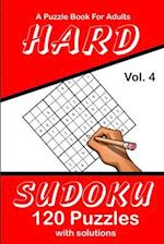 Hard Sudoku Vol. 4 A Puzzle Book For Adults
