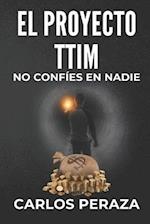 El proyecto TTIM