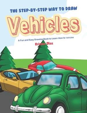 The Step-by-Step Way to Draw Vehicles