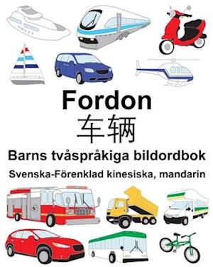 Svenska-Förenklad kinesiska, mandarin Fordon/&#36710;&#36742; Barns tvåspråkiga bildordbok