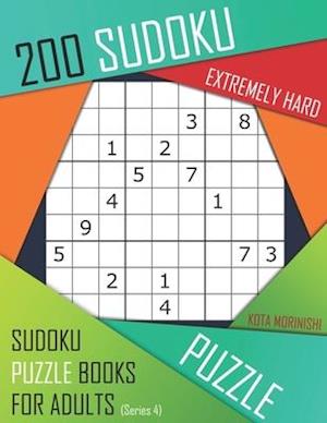 200 Sudoku Extremely Hard: Extremely Hard Sudoku Puzzle Books for Adults With Solutions