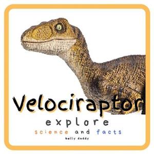 Velociraptor Explore Science and Facts