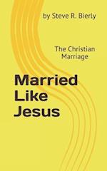 Married Like Jesus