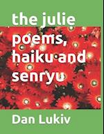 The julie poems, haiku and senryu