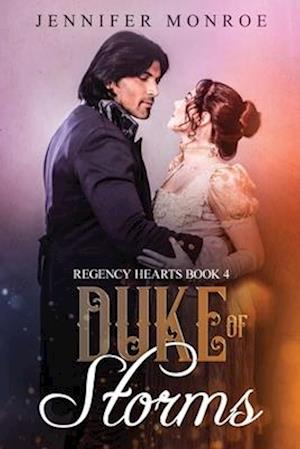 Duke of Storms: Regency Hearts Book 4