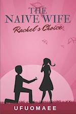 The Naive Wife: Rachel's Choice 