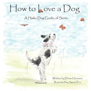 How to Love a Dog