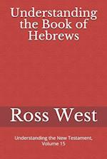 Understanding the Book of Hebrews