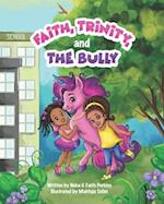 Faith, Trinity & The Bully