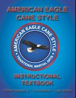 American Eagle Cane Style Instructional Textbook