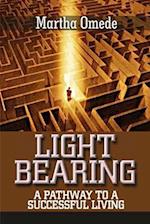 Light Bearing: A Pathway To A Successful Living 