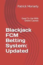 Blackjack FCM Betting System
