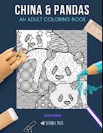 CHINA & PANDAS: AN ADULT COLORING BOOK: China & Pandas - 2 Coloring Books In 1 