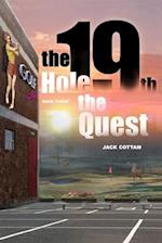 The 19th Hole - The Quest