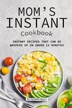 Mom's Instant Cookbook