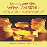 Money and Kids: WOW, I AM RICH! II: Roshni gets her first business lesson 