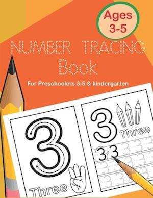 Number Tracing Book for Preschoolers 3-5 & Kindergarten: Fun and Easy Way to Learn 1 to 20 for Kids ages 3 to 5