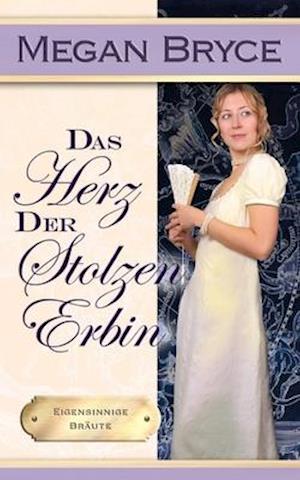 Das Herz der stolzen Erbin