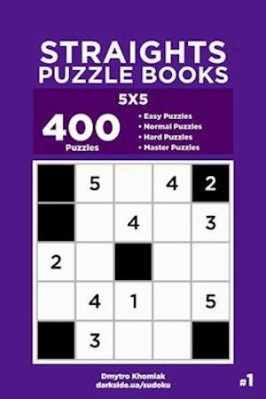 Straights Puzzle Books - 400 Easy to Master Puzzles 5x5 (Volume 1)