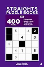 Straights Puzzle Books - 400 Easy to Master Puzzles 5x5 (Volume 1)