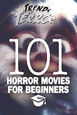 Trends of Terror 2019: 101 Horror Movies for Beginners 