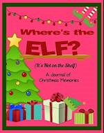 Where's the Elf? It's Not on the Shelf