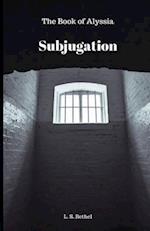 Subjugation