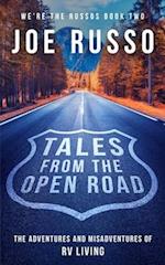 Tales From the Open Road: The Adventures and Misadventures of RV Living 