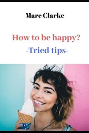 How to be happy?