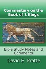 Commentary on the Book of 2 Kings: Bible Study Notes and Comments 