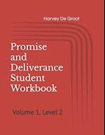 Promise and Deliverance Student Workbook: Volume 1, Level 2 