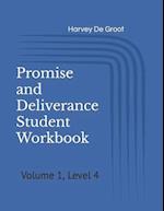 Promise and Deliverance Student Workbook: Volume 1, Level 4 