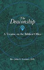 The Deaconship: A Treatise on the Biblical Office 