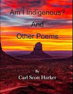 Am I Indigenous? And Other Poems