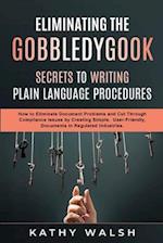 Eliminating the Gobbledygook - Secrets to Writing Plain Language Procedures