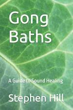 Gong Baths: A Guide to Sound Healing 