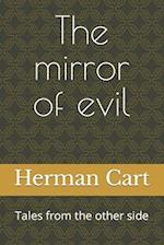 The mirror of evil