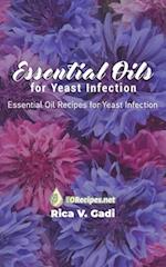 Essential Oils for Yeast Infection