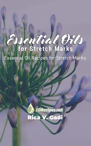 Essential Oils for Stretch Marks