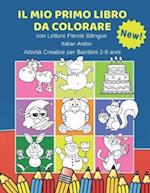 Il Mio Primo Libro da Colorare con Letture Parole Bilingue Italian Arabo Attività Creative per Bambini 2-8 anni