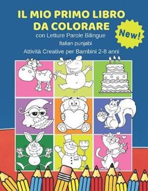 Il Mio Primo Libro da Colorare con Letture Parole Bilingue Italian punjabi Attività Creative per Bambini 2-8 anni