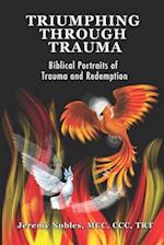 Triumphing Through Trauma