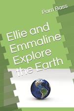 Ellie and Emmaline Explore the Earth