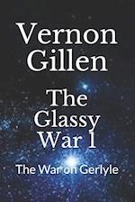 The Glassy War 1